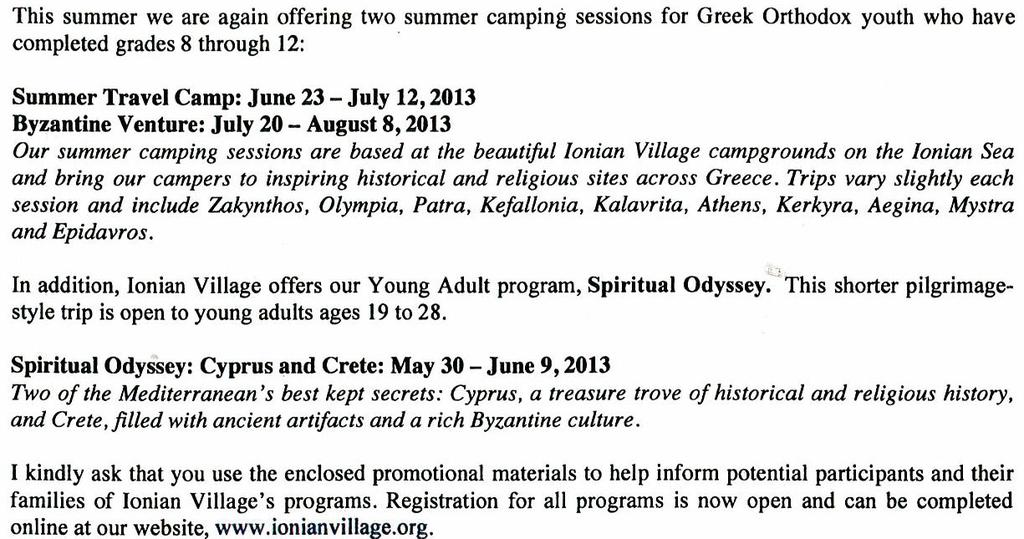 Ionian Village summer camping programs are open To teenagers who have completed grades 8 through 12 Summer Travel Camp Byzantine Venture June 23 to July 12 July to August 8 "Save the Date"