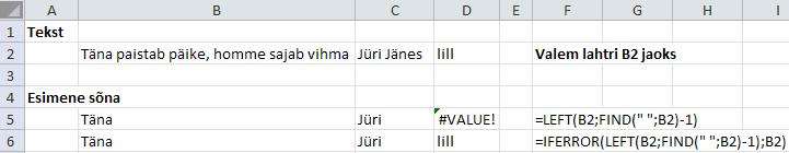 lahtris B2 paiknevast tekstist vasakult poolt välja funktsiooniga FIND()-1 leitud sümbolite arvu.