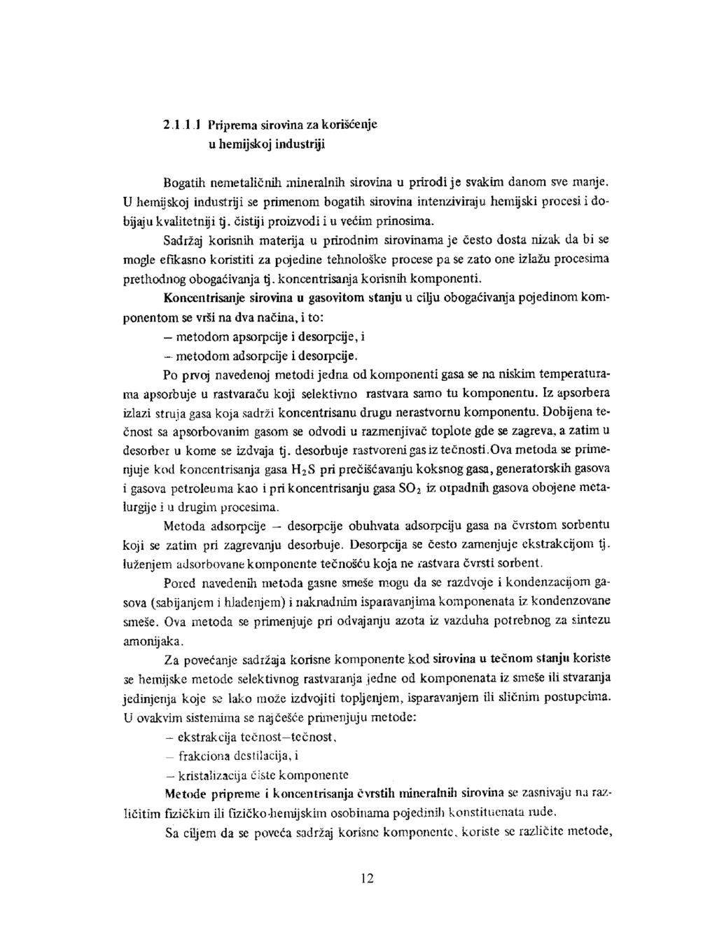 2.1 1 I Priprema sirovina za korišćenje u hemijskoj industriji Bogatih nemetaličnih mineralnih sirovina u prirodi je svaktrn danom sve manje.