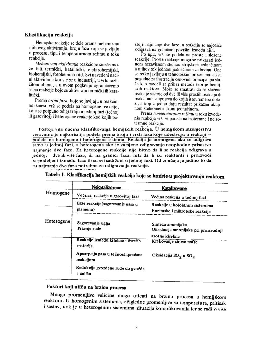 Klasifikacija reakcija Hemijske reakcije se dele prema mehanizmu stoje najmanje dve faze, a reakcija se najčesće njihovog aktiviranja, broju faza koje.