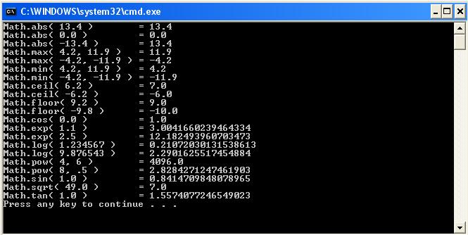 System.out.println( "Math.exp( 2.5 ) = " + Math.exp( 2.5 ) ); System.out.println( "Math.log( 1.234567 ) = " + Math.log( 1.234567 ) ); System.out.println( "Math.log( 9.876543 ) = " + Math.log( 9.876543 ) ); System.