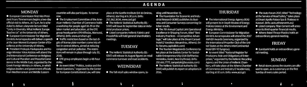 m he is scheduled to deliver a keynote lecture titled Unity in Diversity What Hellenic Europe Teaches Us at the University of Athens European Commissioner for Migration Dimitris Avramopoulos will