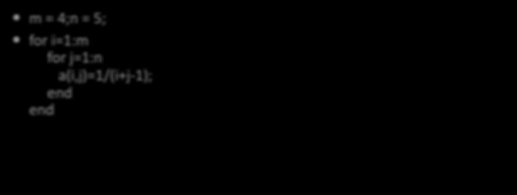 m = 4;n = 5; for i=1:m for