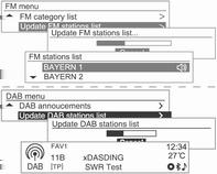 92 Ραδιόφωνο FM/AM/DAB menu Update FM/AM/ DAB stations list (μενού FM/AM/DAB ενημέρωση λίστας σταθμών FM/ AM/DAB) Από το μενού FM/μενού AM/μενού DAB, γυρίστε τον περιστροφικό διακόπτη MENU-TUNE και