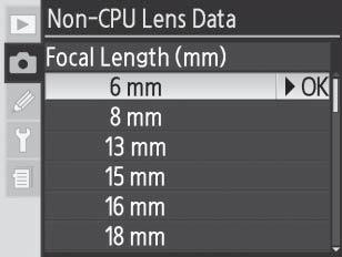 Αναφορά Φακοί χωρίς CPU 4 Επιλέξτε την εστιακή απόσταση φακού (σε mm) και πιέστε τον πολυεπιλογέα προς τα δεξιά. Κουμπί FUNC.