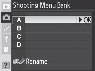 Shooting Menu Bank [Συστοιχία μενού λήψης] Όλες οι επιλογές του μενού λήψης αποθηκεύονται σε μία από τις τέσσερις συστοιχίες.