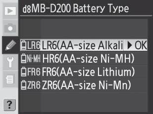 Ρύθμιση Ειδική ρύθμιση d8: MB-D200 Battery Type [Τύπος μπαταρίας MB-D200] Για να διασφαλίσετε το γεγονός ότι η μηχανή λειτουργεί όπως θα αναμενόταν όταν χρησιμοποιούνται μπαταρίες AA στο προαιρετικό