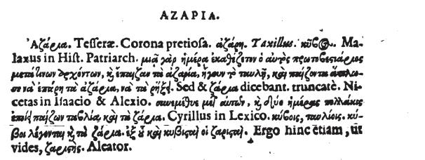 Jahn, Ov. Tr. 2, 471; Rupert. ad Tac. G. 24, 5: provocat me in aleam, ut ego ludam, Plaut. Curc. 2, 3, 75. Ludere aleā or aleam, και συχνά in aleā: in foro aleā ludere, Cic. Phil. 2, 23, 56; Dig.