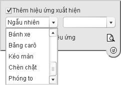 Click chọn Thêm hiệu ứng xuất hiện, sau đó click vào nút mũi tên xuống để hiện bảng danh sách hiệu ứng.