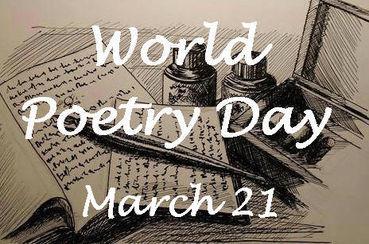 Παγκόσμια Ημέρα Ποίησης Με πρωτοβουλία της UNESCO ορίστηκε η 21 η Μαρτίου ως Παγκόσμια Ημέρα Ποίησης το 1999.