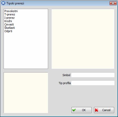 115 V zgornjem levem kotu dialoga je prikazana lista vseh tipskih prerezov, ki so predvideni v programu.