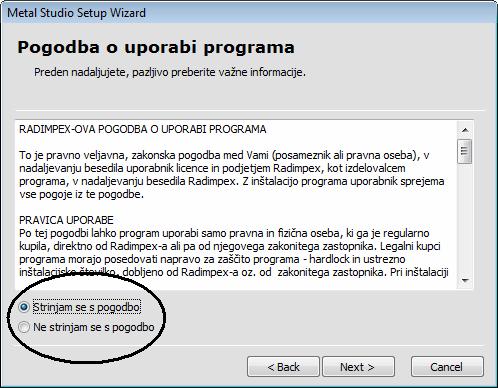 3 Za nadaljevanje inštalacije aktivirajte polje Next. V centralnem delu dialoga se nahaja pogodba, ki predpisuje pogoje uporabe programa.