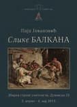 ИЗЛОЖБЕ МУЗЕЈА ГРАДА НОВОГ САДА У 2013. ГОДИНИ ПАЈА ЈОВАНОВИЋ: СЛИКЕ БАЛКАНА Збирка стране уметности, Нови Сад, 3. априла 10. маја 2013.