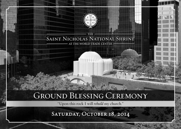 GROUND BLESSING FOR SAINT NICHOLAS AT WTC. SET FOR OCT. 18 NEW YORK A Ground Blessing ceremony for the St.