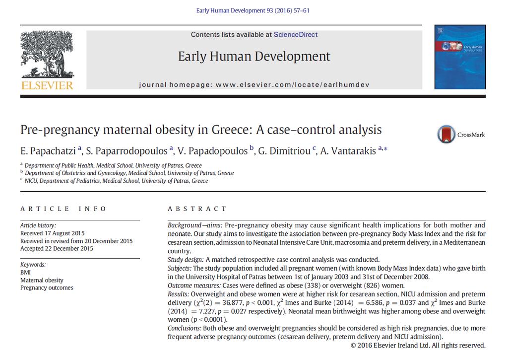 iv. (under publication) Maternal Prepregnancy obesity and children later life s outcomes: A Prospective case control study E. Papachatzi 1, S. Paparrodopoulos 1, V. Papadopoulos 2, G. Dimitriou 3, A.