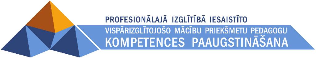 2.1.1.2. Profesionālajā izglītībā iesaistīto pedagogu kompetences paaugstināšana Latvijas Universitātes realizētā projekta Profesionālajā izglītībā iesaistīto vispārizglītojošo