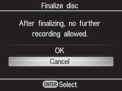 Finalize disc Ako izvadite disk bez finalizovanja, možete ga finalizovati kasnije. z Saveti ➆ Finalizovanje diska je postupak koji omogućuje reprodukciju diska na drugim DVD uređajima.