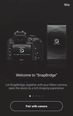 4 Έξυπνη συσκευή: Εκκινήστε την εφαρμογή SnapBridge και κτυπήστε ελαφρά την επιλογή Pair with camera (Ζεύξη με φωτογραφική μηχανή).