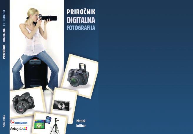 Fotografija v letu 2008 Digitalna tehnologija je v zadnjih 10 letih moëno spremenila fotografski svet. Danes imamo moænost fotografiranja æe z vsakim sodobnim mobilnim telefonom.