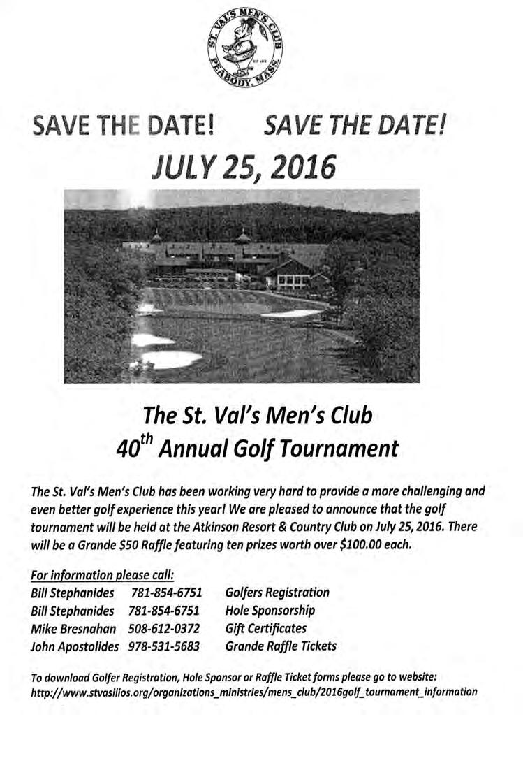 Sunday, May 22, 2016 Hymns Following the Gospel (Small Entrance) MEN S CLUB ANNUAL GOLF TOURNAMENT Resurrectional Apolytikion in the Third Mode Let the heavens sing for joy, and let everything on