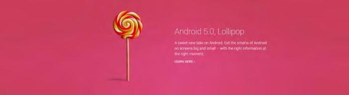 1.3.10 Android 5.0 Lollipop (API Level 21) Παρουσιάστηκε στις 12 Νοεμβρίου του 2014.