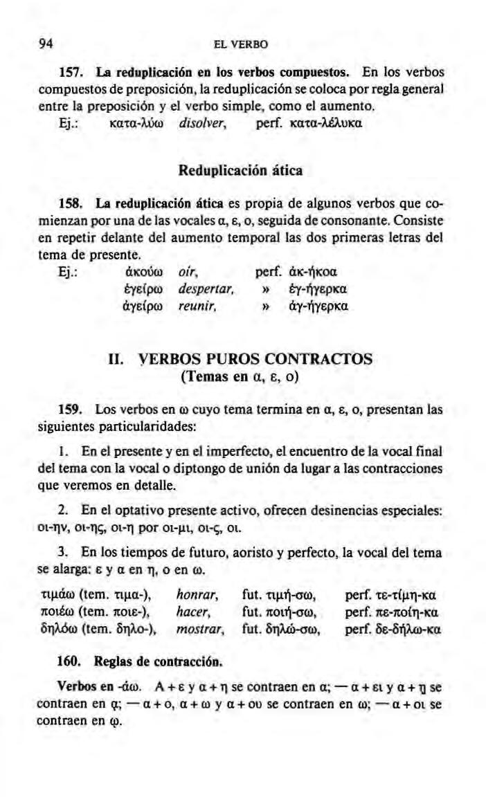 94 EL VERBO 157. La reduplicación en los verbos compuestos.