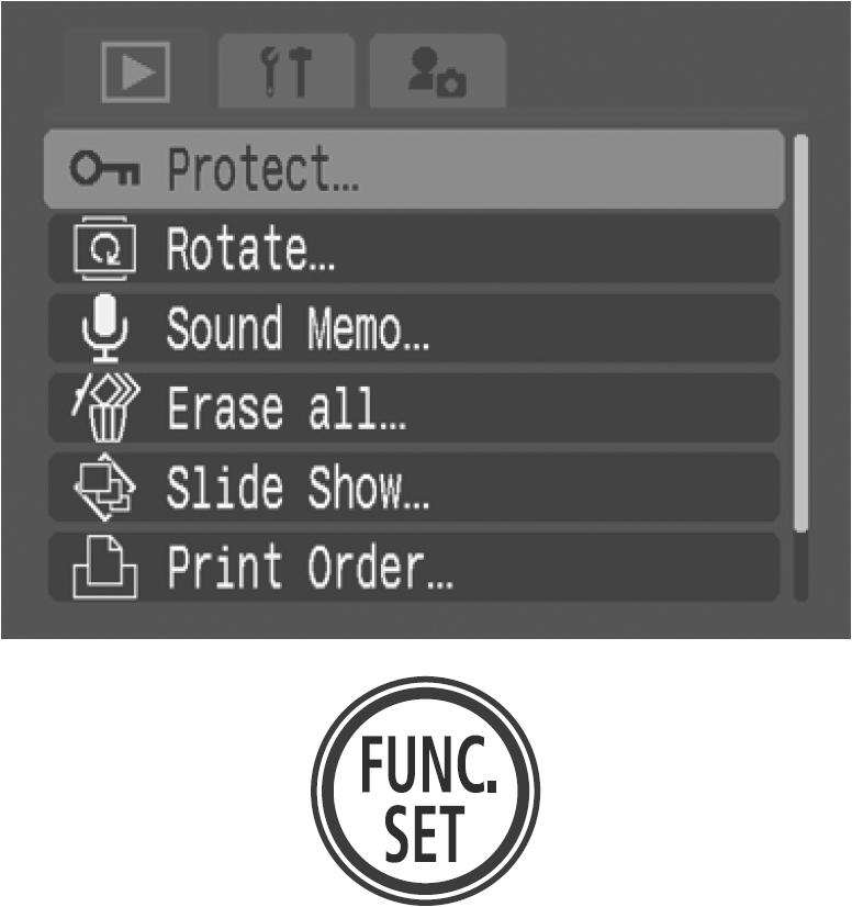 Zaštita fotografija U Važne fotografije možete zaštititi od slučajnog brisanja. 1 U izborniku U (play) odaberite } i pritisnite tipku FUNC./SET. Pogledajte Odabir izbornika i podešenja (str. 48).