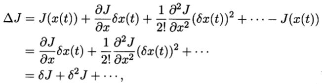 Για τη διαφορά τιμών του συναρτησοειδούς J, εκφραζόμενο ως ΔJ, έχω: Επεκτείνοντας τον όρο J ( x(t)+δx(t) ) σε σειρά Taylor, λαμβάνω τη σχέση όπου οι ποσότητες καλούνται