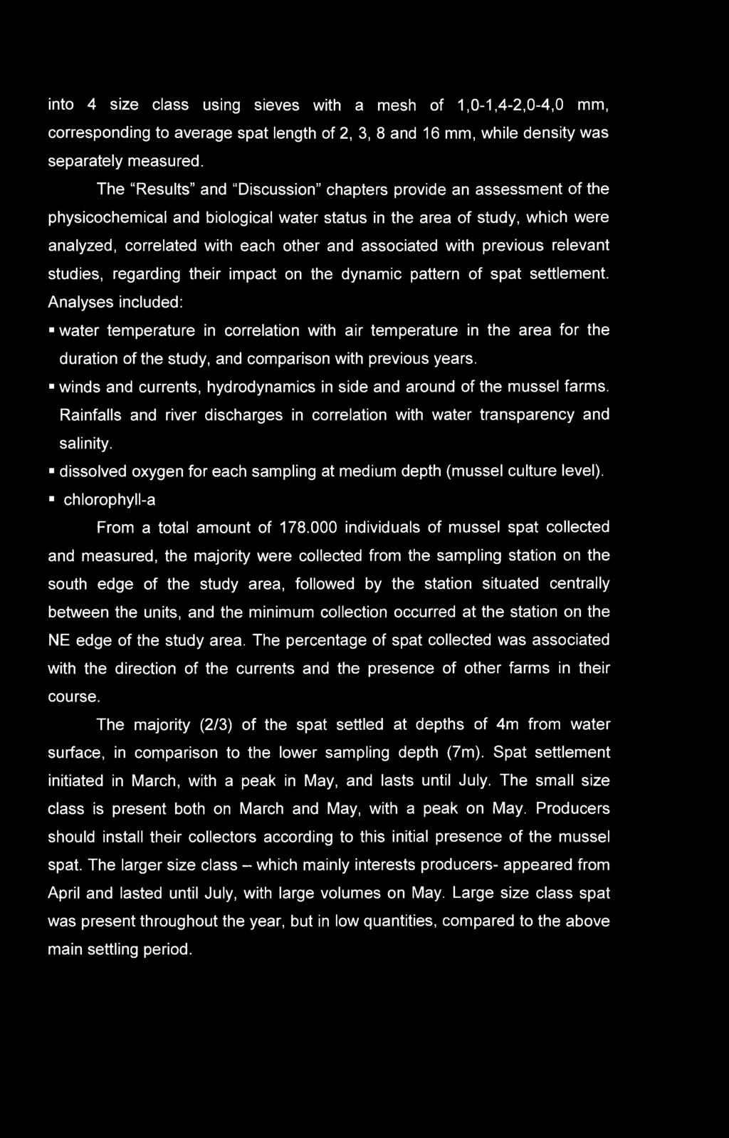 previous relevant studies, regarding their impact on the dynamic pattern of spat settlement.