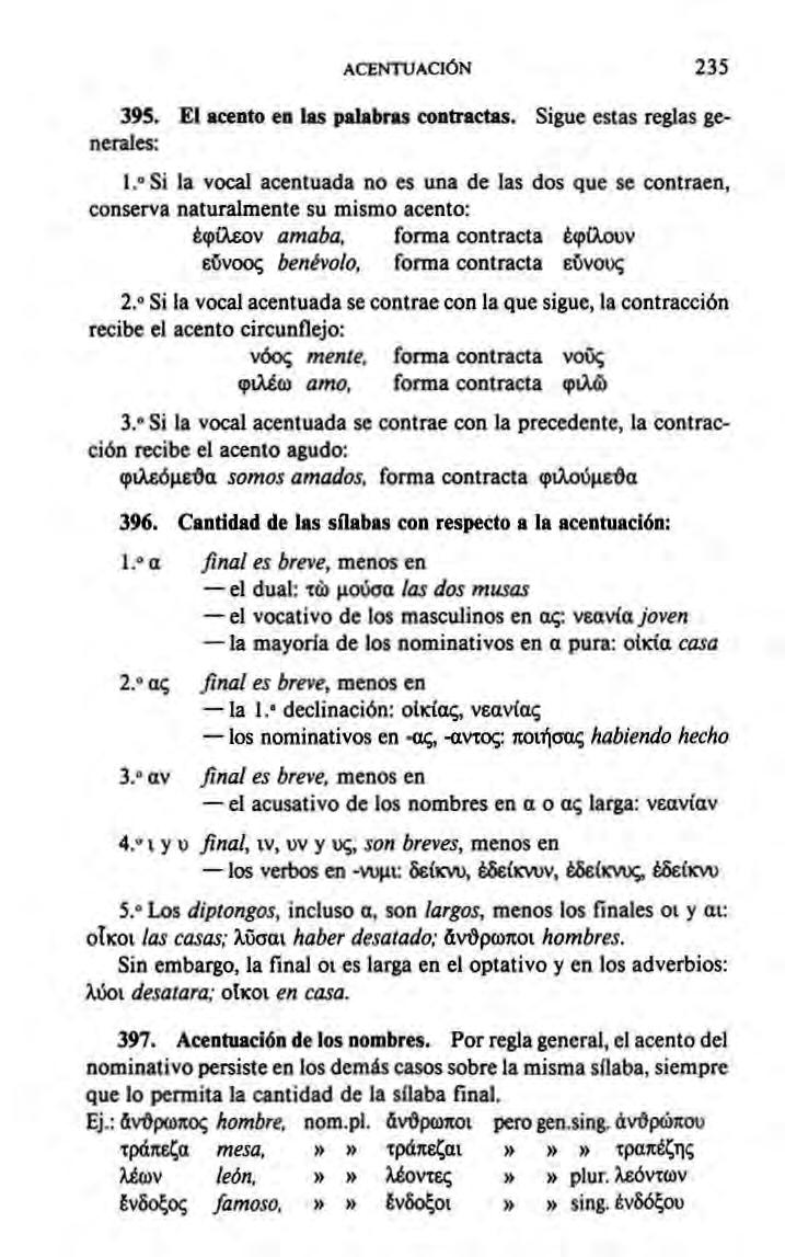 ACENTUACIÓN 235 395. El acento en las palabras contractas. Sigue estas reglas generales: l.