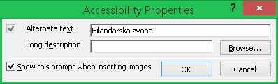 У Accessibility Properties дијалогу убацићемо као обавезно алтернативни текст као на слици: Пошто је слика припремљена претходно, можемо да избришемо атрибуте за висину и ширину, тако да је