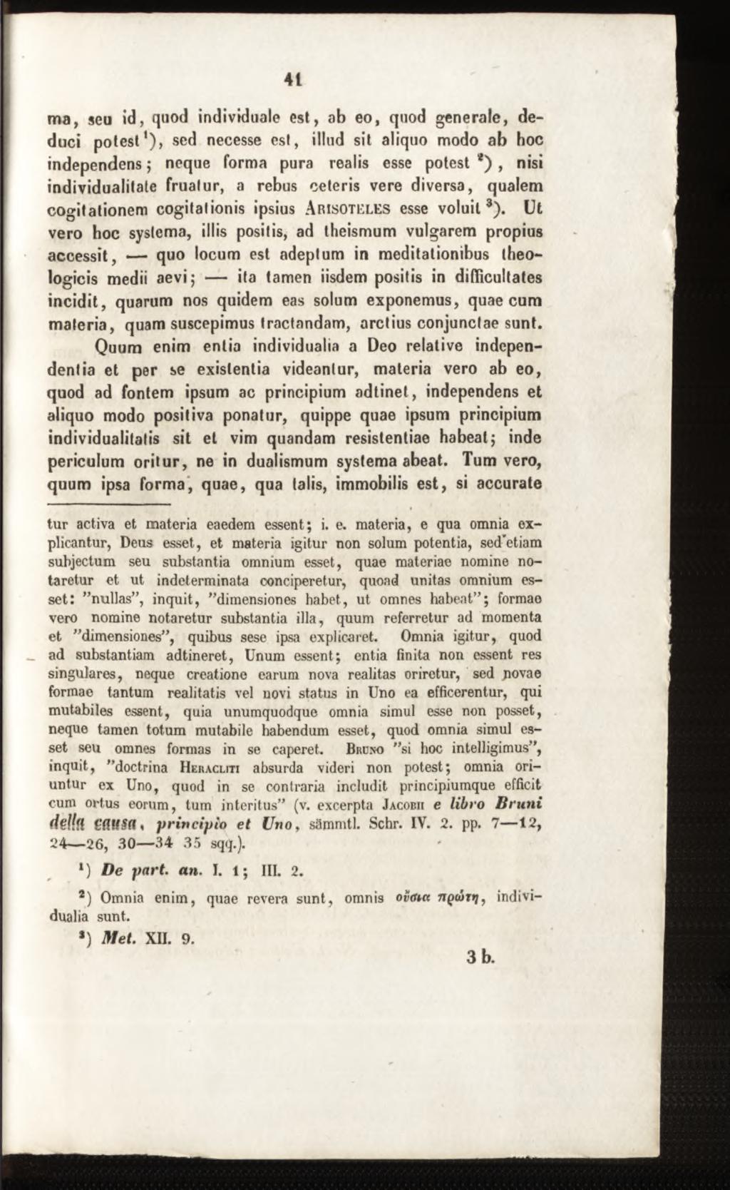 m a, seu id, quod individuale e st, ab e o, quod generale, deduci p o test1), sed necesse est, illud sit aliquo modo ab hoc independens ; neque forma pura realis esse potest *), nisi individualitate