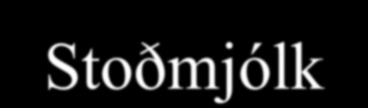 Stoðmjólk - Ætluð fyrir börn frá 6 mán. til 2 ára.