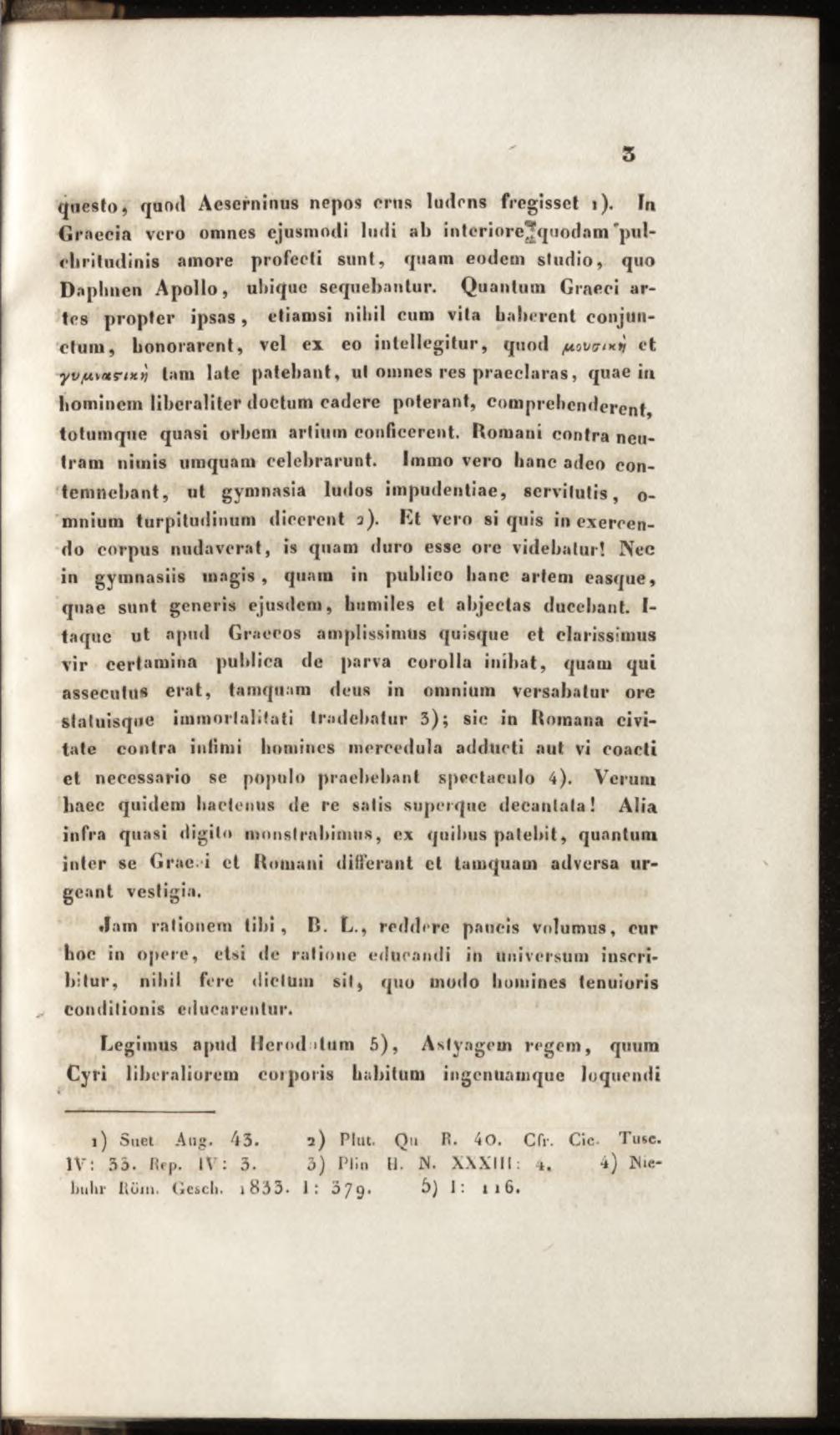 questo* quod Aeserninus nepos erus ludens fregisset i).