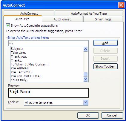 Lựa chọn khối văn bản hay hình ảnh cần gõ tốc ký, ví dụ chọn Việt Nam, vào Insert/ AutoText/ AutoText, xuất hiện hộp hội thoại AutoCorrect: Enter AutoText entries here: Gõ ký tự đại diện cho nhóm văn