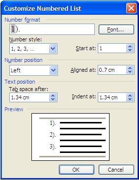 1). Number format: Thay đổi định dạng của số thứ tự, ví dụ 1), (1) 2). Font: Mở hộp hội thoại Font để định dạng lại phông chữ, cỡ chữ. 3). Number style: Thay đổi kiểu hiển thị của số thứ tự. 4).