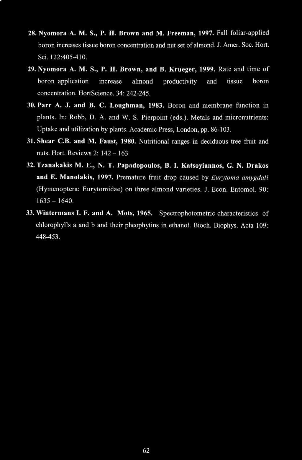 Boron and membrane function in plants. In: Robb, D. A. and W. S. Pierpoint (eds.). Metals and micronutrients: Uptake and utilization by plants. Academic Press, London, pp. 86-103. 31. Shear C.B. and M.