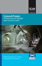 ΝΕΕΣ ΕΚΔΟΣΕΙΣ ΣΤΙΣ ΓΕΩΤΕΧΝΙΚΕΣ ΕΠΙΣΤΗΜΕΣ Crossrail Project: Infrastructure Design and Construction - Volume 1 Edited by Mike Black, Christian Dodge and Ursula Lawrence The construction of the