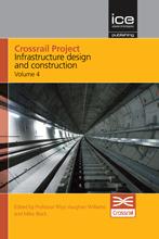 Crossrail Project: Infrastructure Design and Construction - Volume 4 Crossrail, Rhys Vaughan Williams and Mike Black The construction of the Crossrail project began at North Dock in Canary Wharf in