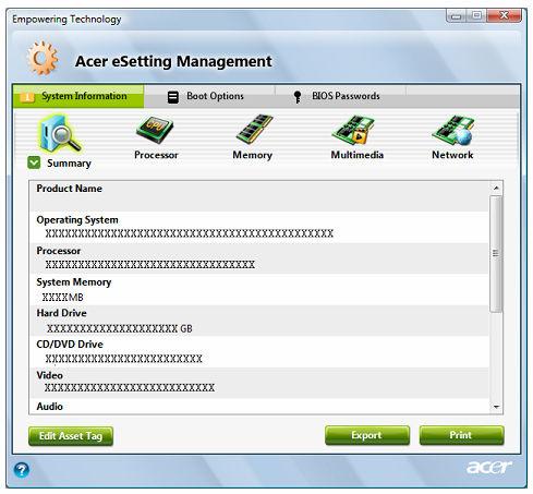 13 Acer esettings Management Acer esettings Management leidžia peržiūr ti kompiuterio technin s (aparatin s) įrangos specifikacijas, nustatyti BIOS slaptažodžius ir keisti sistemos užsikrovimo