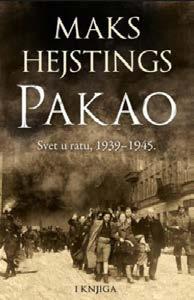 110 UDC 355.48/.49(100) 1939/1945 94(100) 1939/1945 СВЕТ У РА ТУ 1939 1945 (Maks Hej stings, Pa kao: Svet u ra tu, 1939 1945, vol. I II, La gu na, Be o grad 2013, 432 i 502 str.