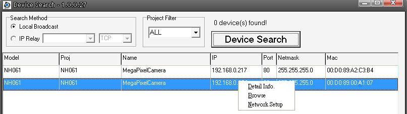5. Access Camera For initial access to the IP Camera, users can search the camera through the installer program: DeviceSearch.exe, which can be found in DeviceSearch folder in the supplied CD.