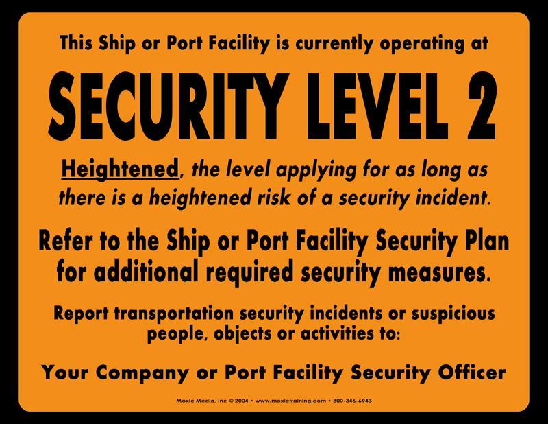 2.3 Επίπεδο Ασφαλείας 2 (Αυξημένο) Το επίπεδο ασφάλειας 2 είναι το επίπεδο στο οποίο πρέπει να εφαρμόζονται αυξημένα μέτρα ασφαλείας ως επακόλουθο πληροφορίες για πιθανή επίθεση μέσα στην περιοχή που
