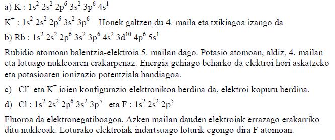 28. (06 Uztaila) Atomoz edo ioiz osaturiko hurrengo lau bikotek ditugu.