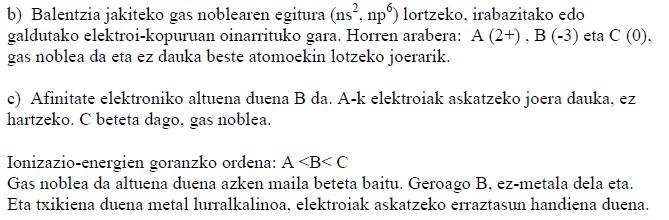 37. (09 Ekaina) Hiru elementuen zenbaki atomikoak A=38 ; B=33; eta C=36 dira.