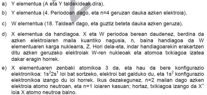 54. (14 Ekaina) Irudiko taula peridikoaren zatia kontutan hartuta, erantzun iezaiezu, egoki arrazoituz, galdera hauei: a) Zer elementuk izango du A-ren antzeko propietate kimikoak?