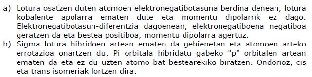 6. (99 Ekaina) Adierazi zein desberdintasun dagoen: a) lotura kobalente polarraren eta lotura kobalente