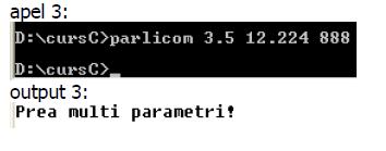 "); exit(1); else if(n>3) printf("prea multi parametri!