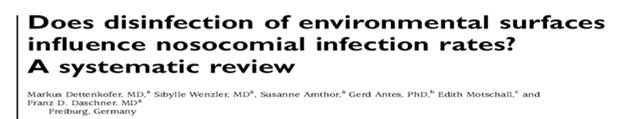 Απολύμανση επιφανειών Επιβίωση των μικροοργανισμών στις επιφάνειες το περιβάλλον του νοσοκομείου reservoir παθογόνων BMC Infectious Diseses 2006, 6:130 Καθαρισμός ή απολύμανση στις επιφάνειες