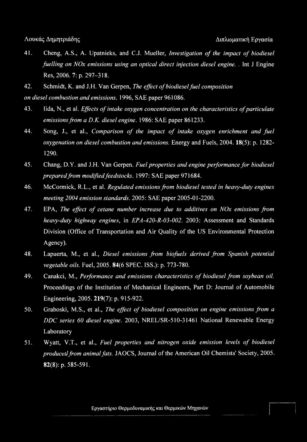 Effects of intake oxygen concentration on the characteristics of particulate emissions from a D.K. diesel engine. 1986: SAE paper 861233. 44. Song, J., et al.
